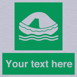 Custom sign safe condition Liferaft